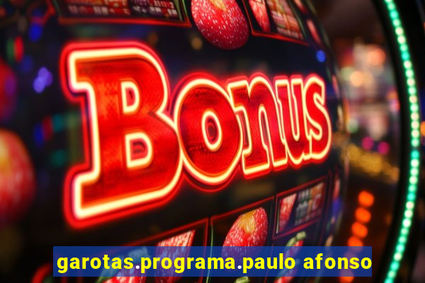 garotas.programa.paulo afonso
