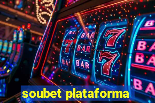 soubet plataforma