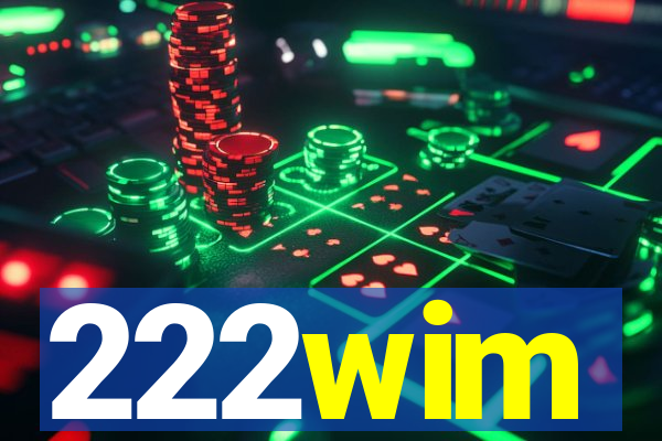 222wim