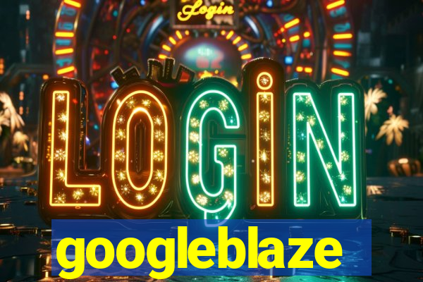 googleblaze