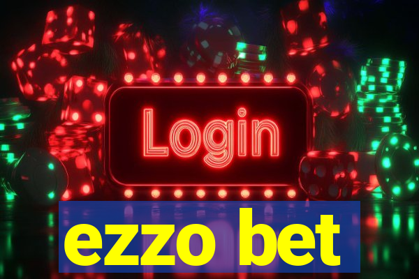 ezzo bet