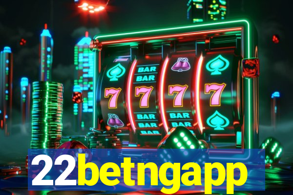 22betngapp