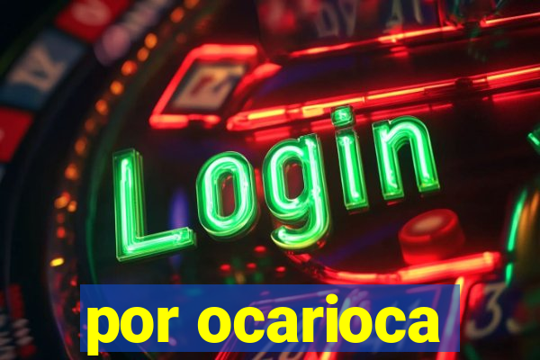 por ocarioca
