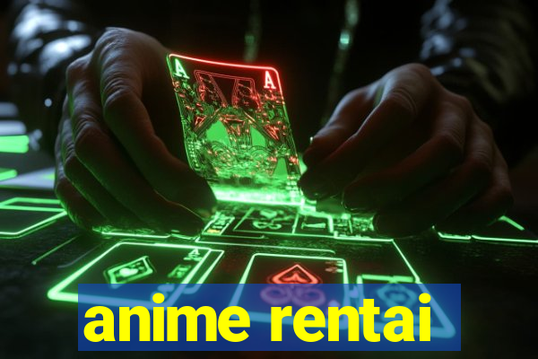 anime rentai
