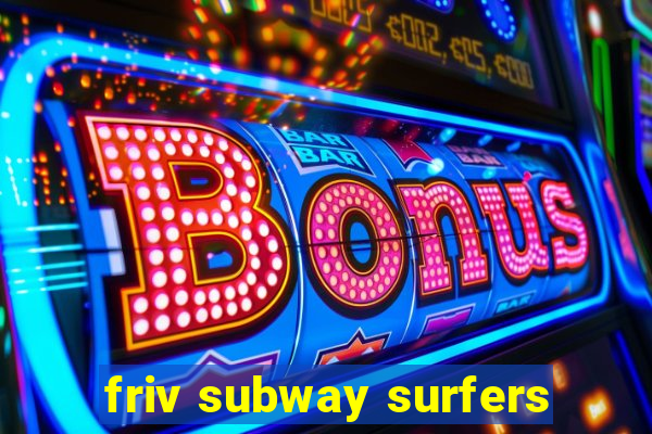 friv subway surfers