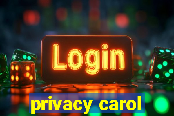 privacy carol