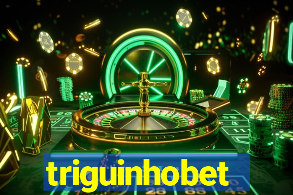 triguinhobet