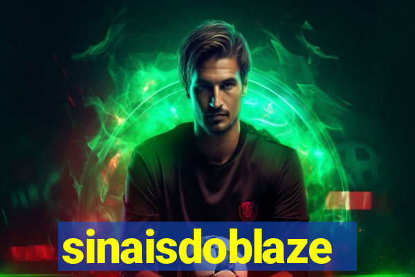 sinaisdoblaze