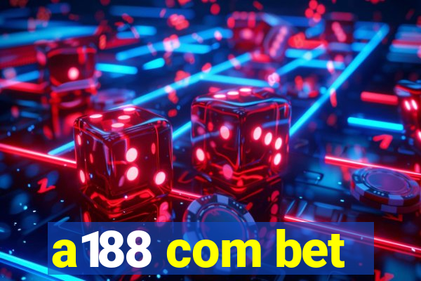 a188 com bet