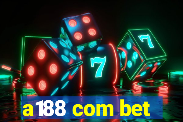 a188 com bet