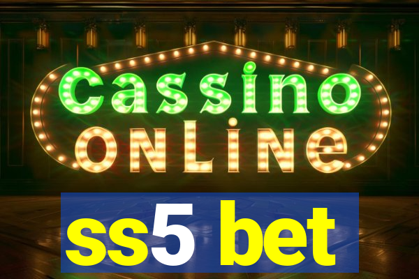 ss5 bet