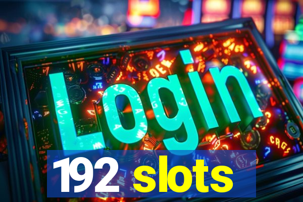 192 slots