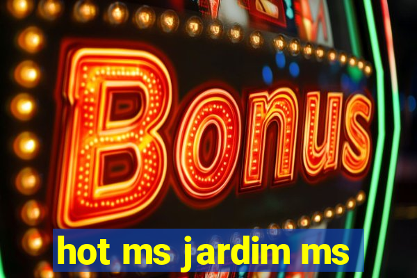 hot ms jardim ms