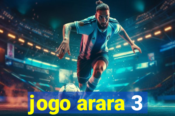 jogo arara 3