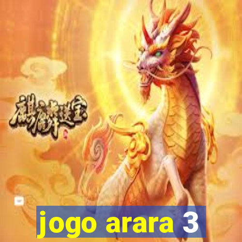 jogo arara 3