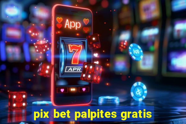 pix bet palpites gratis