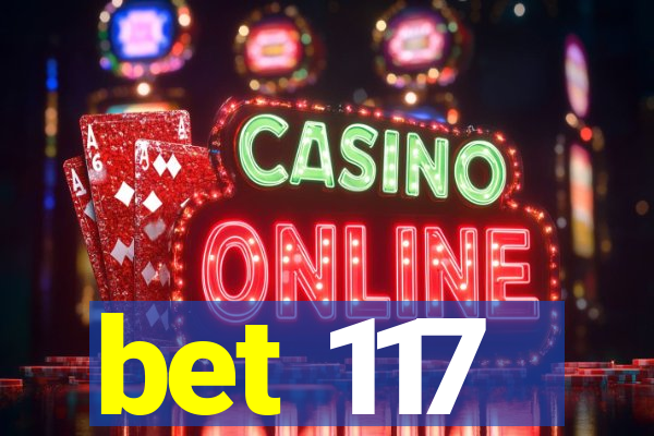 bet 117