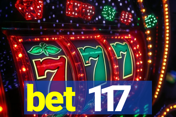 bet 117