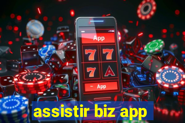 assistir biz app