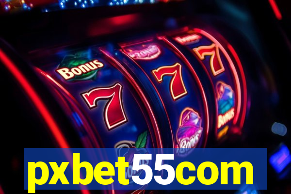 pxbet55com