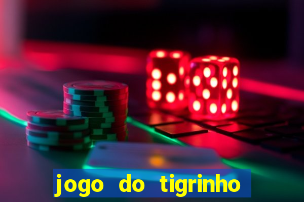 jogo do tigrinho deposito minimo 1 real