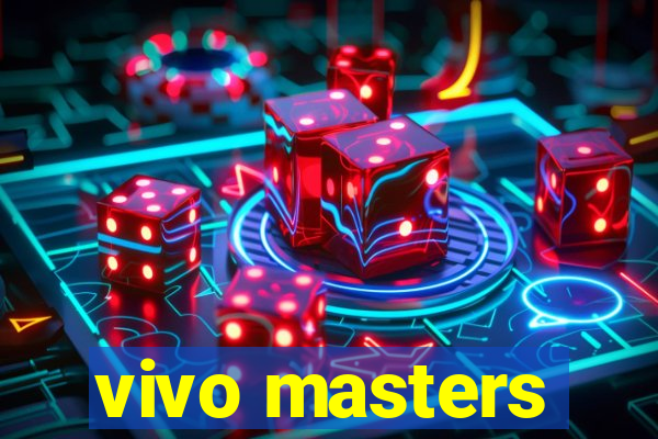vivo masters