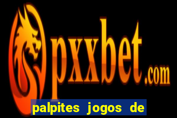 palpites jogos de hoje favoritos