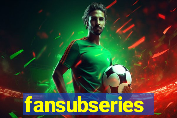 fansubseries