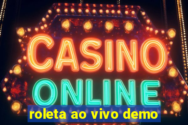 roleta ao vivo demo