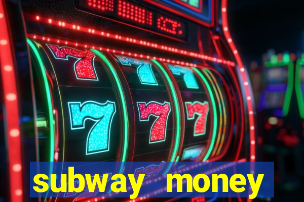 subway money deposito 1 real