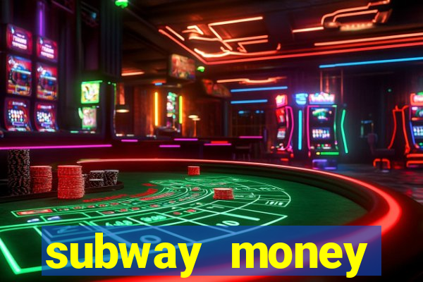 subway money deposito 1 real