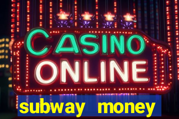 subway money deposito 1 real
