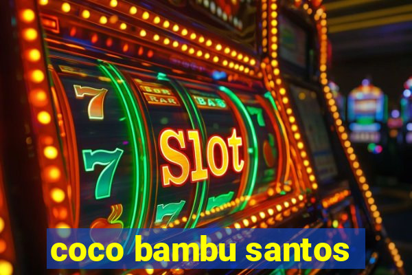 coco bambu santos