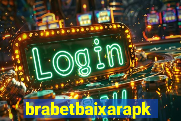 brabetbaixarapk