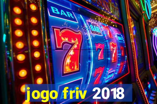 jogo friv 2018