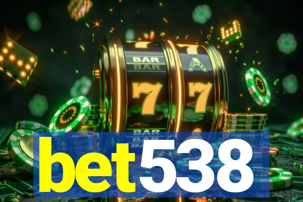 bet538