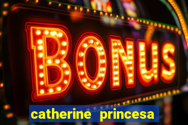 catherine princesa de gales