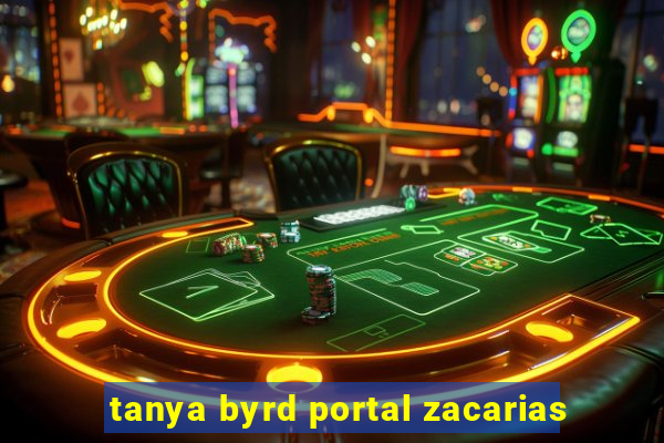 tanya byrd portal zacarias