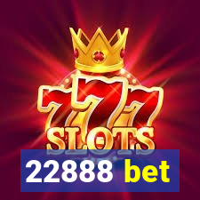 22888 bet