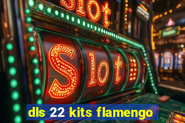 dls 22 kits flamengo