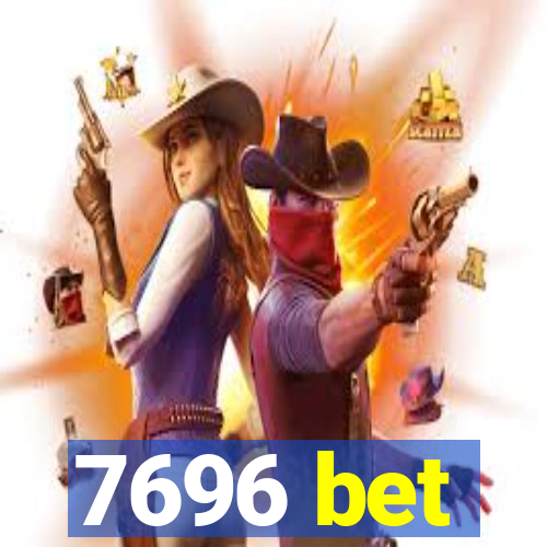 7696 bet