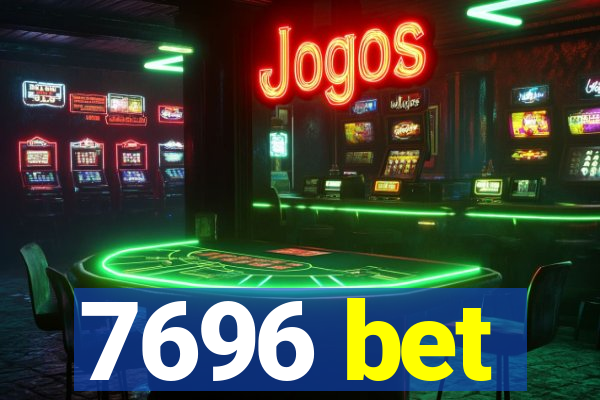7696 bet