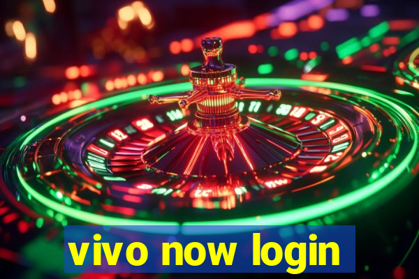 vivo now login