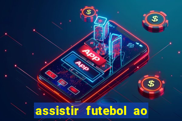 assistir futebol ao vivo futplay