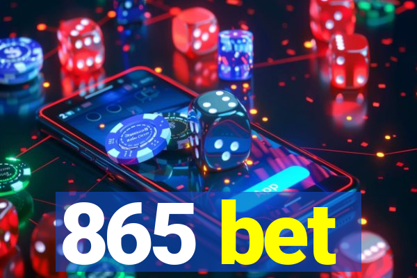 865 bet