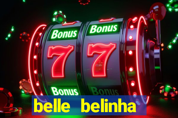 belle belinha privacy nudes