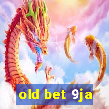 old bet 9ja