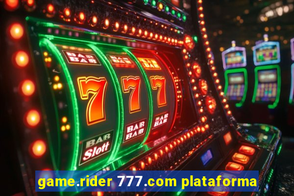 game.rider 777.com plataforma