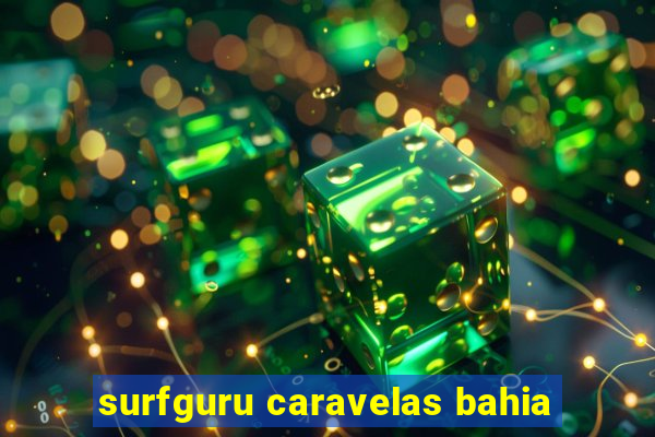 surfguru caravelas bahia