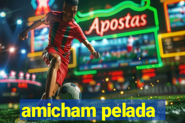 amicham pelada